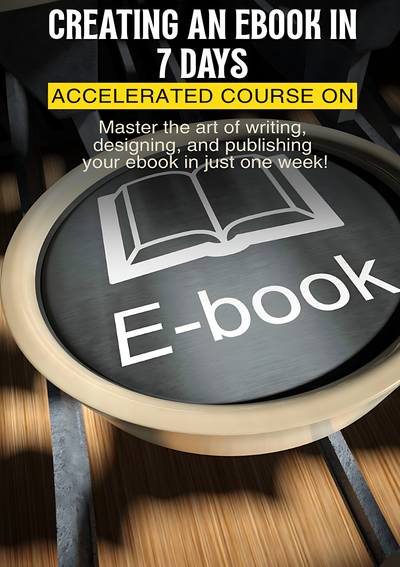 Accelerated Course on Creating an Ebook in 7 Days