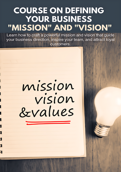 Defining Your Business Mission and Vision