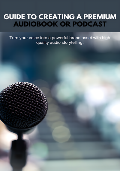How to Create a Premium Audiobook or Podcast