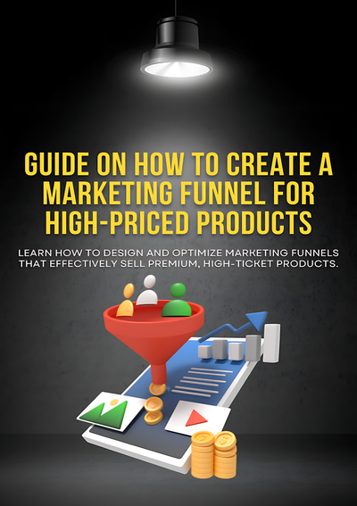 How to create a marketing funnel for high-priced products