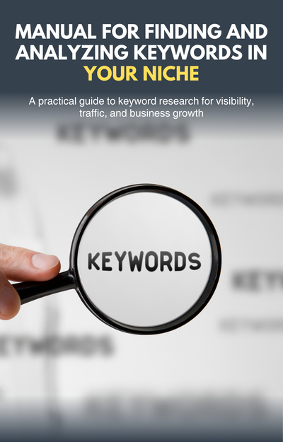 Manual for Finding and Analyzing Keywords in Your Niche