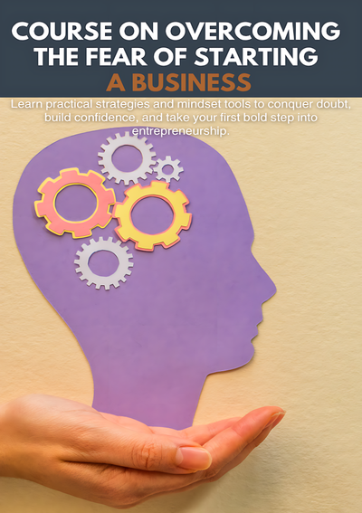 Overcoming the Fear of Starting a Business