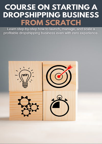 Starting a Dropshipping Business from Scratch