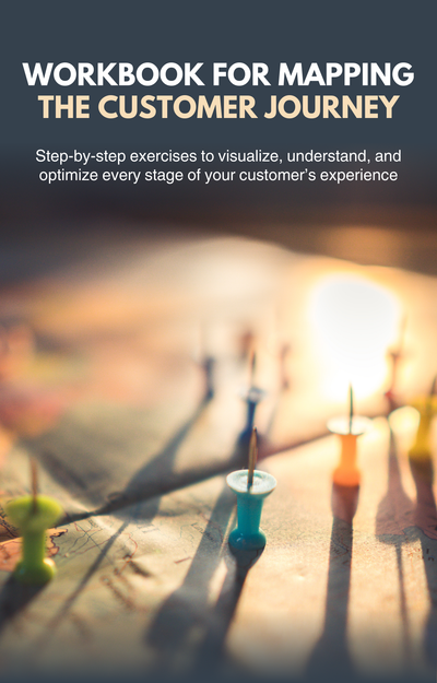 Workbook for Mapping the Customer Journey